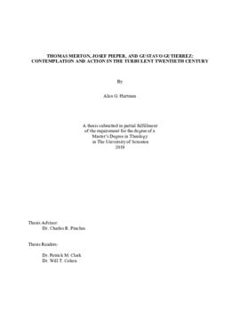 "Thomas Merton, Josef Pieper, and Gustavo Gutierrez: Contemplation and Action in the Turbulent Twentieth Century." (Hartman, Alan G.: 2019)